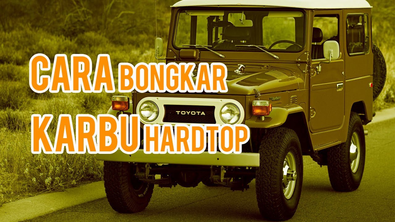CARA BONGKAR KARBURATOR MOBIL TOYOTA HARDTOP