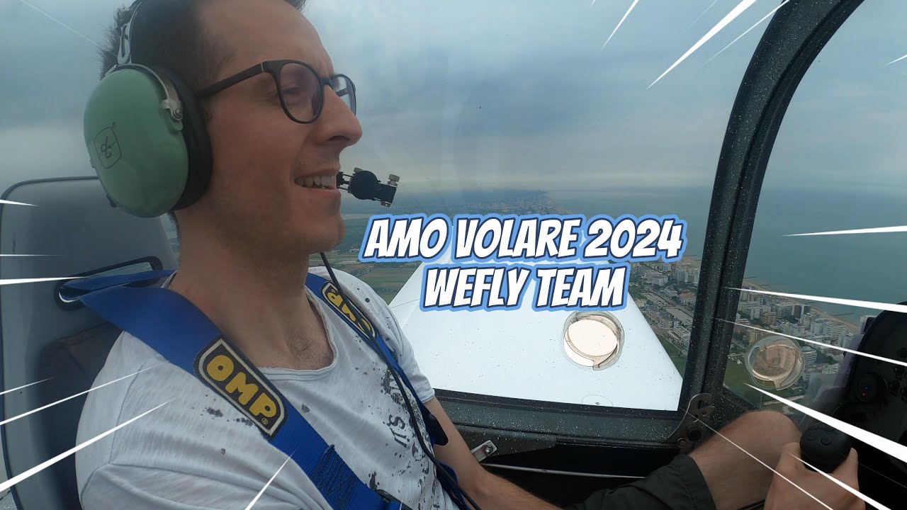 Amo Volare 2024  - WeFly Team -  Aviosuperfice Papere Vagabonde (VE)