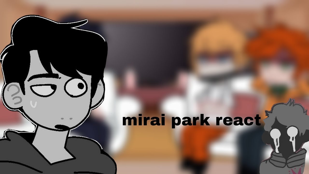 mirai park react // south park AU // (впн!!!)