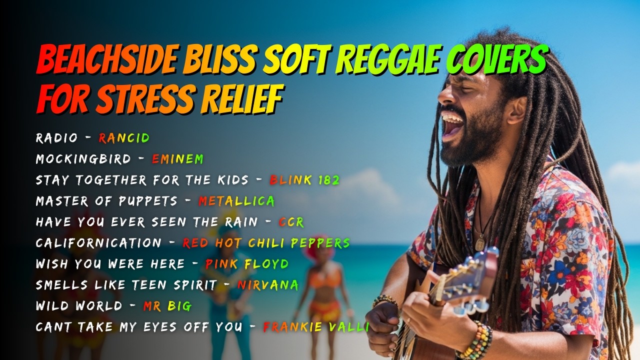 CCR, Pink Floyd, Mr. Big, Frankie Valli - Beachside Bliss 🌊 Soft Reggae Covers for Stress Relief