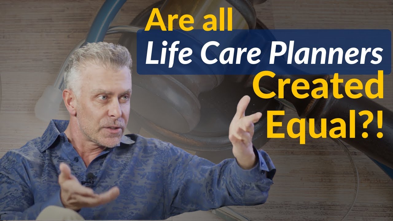 Are all Life Care Planners Created Equal?