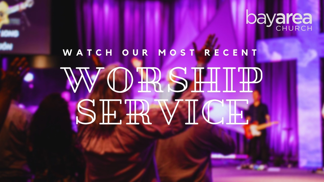 Bay Area Church | 10:00 AM Service