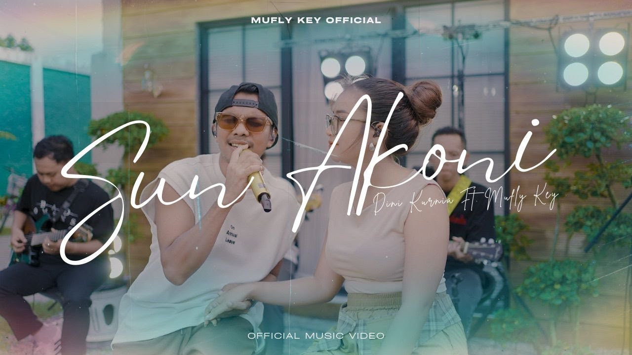 Dini Kurnia Feat. Mufly Key - SUN AKONI (Official Music Video) || Fyp On TikTok!!!