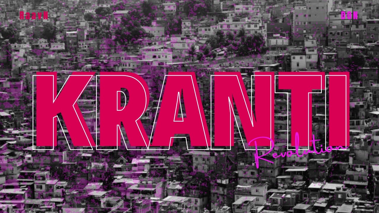 Kranti- The Revolution (Political Rap Anthem)
