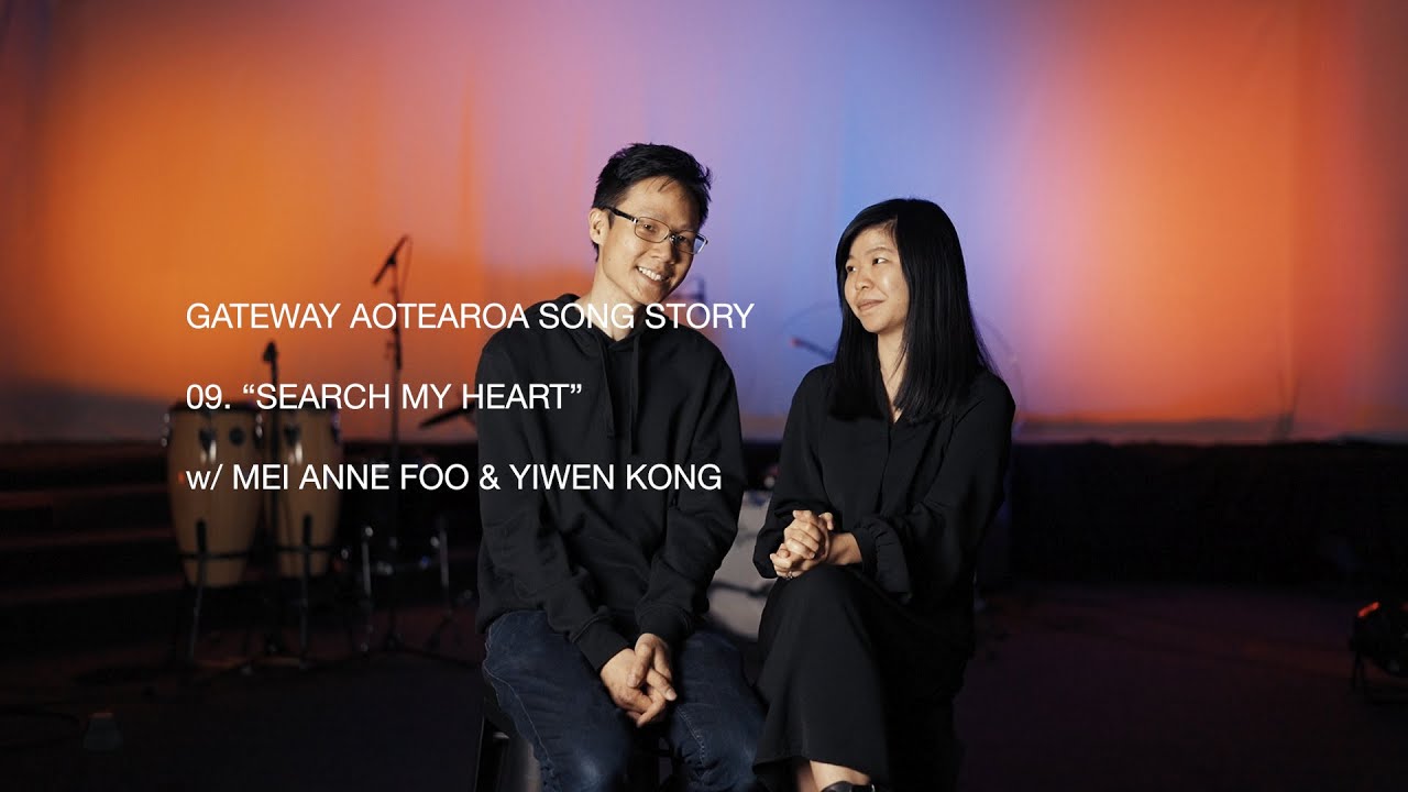 Gateway Aotearoa - Song Story - SEARCH MY HEART