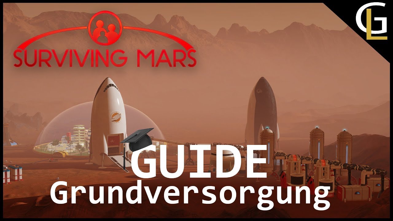 🚀 Surviving Mars GRUNDVERSORGUNG | Guide, Tutorial | Deutsch 🚀