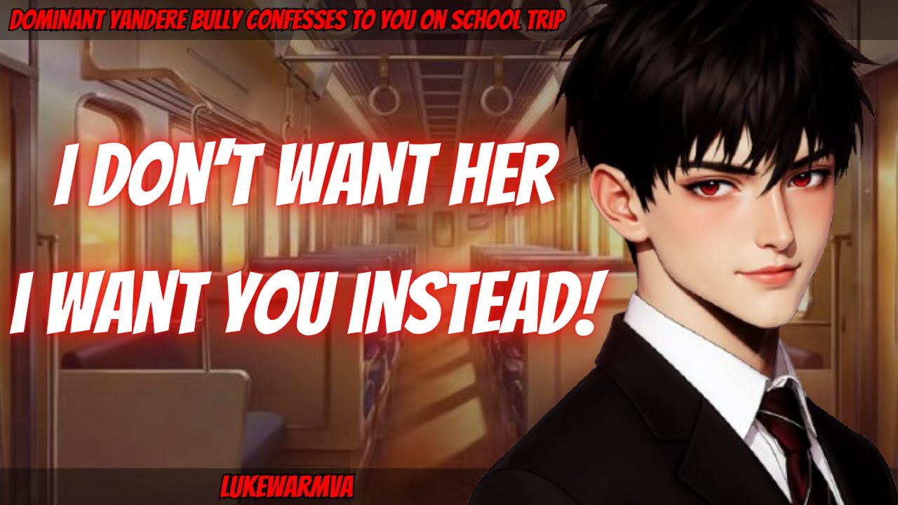 ASMR Dominant Yandere Bully Confesses To You On School Trip [M4F]