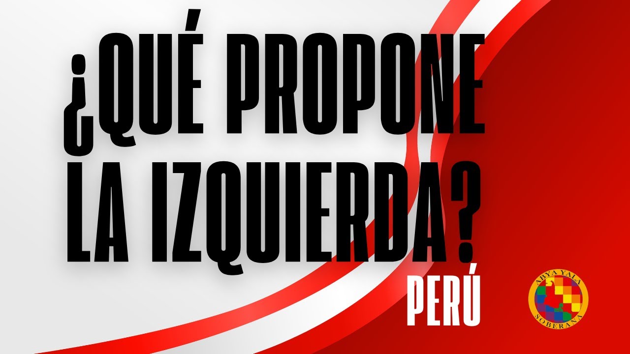¿Qué proponen para el Perú las IZQUIERDAS de cara a las siguientes elecciones generales? 📱