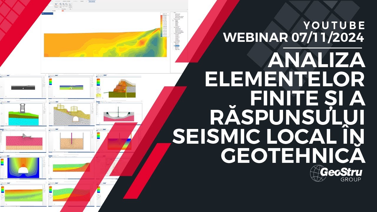 Webinar - „Analiza elementelor finite și a răspunsului seismic local în geotehnică”