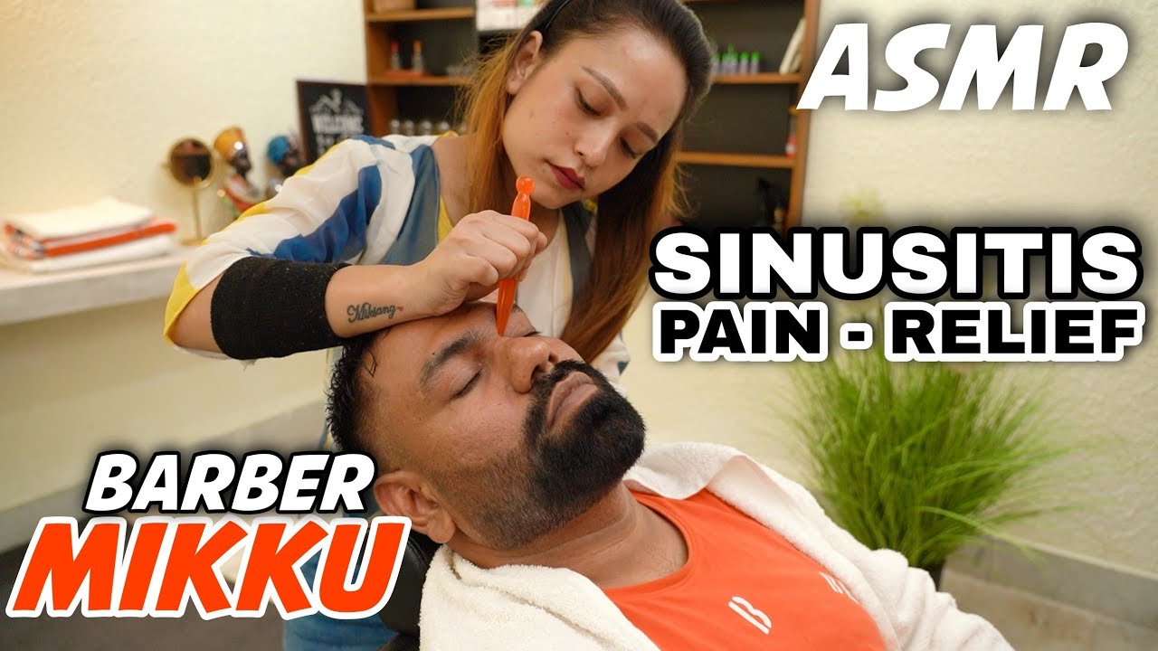 MIKKU BARBER ASMR HEAD MASSAGE TO REDUCE SINUSITIS PAIN AND HELP IMSOMNIA & SLEEPLESSNESS 💤 Part -2