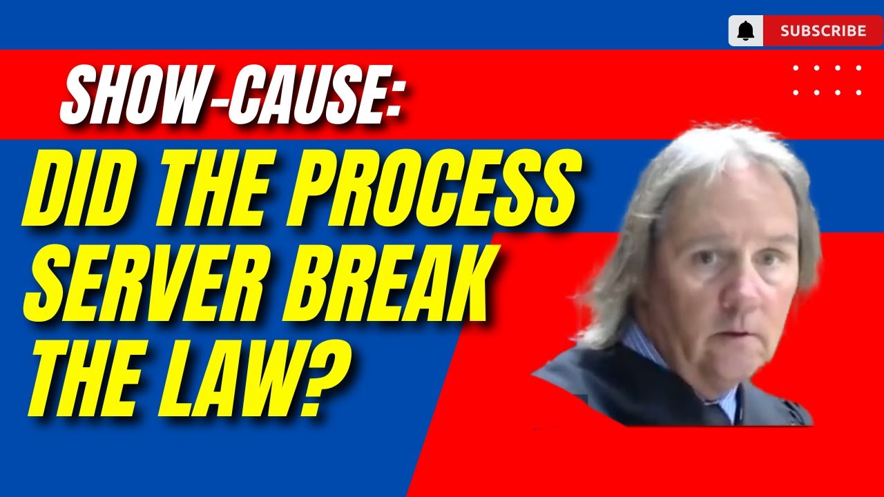 Show-Cause: Did The Process Server Break The Law?