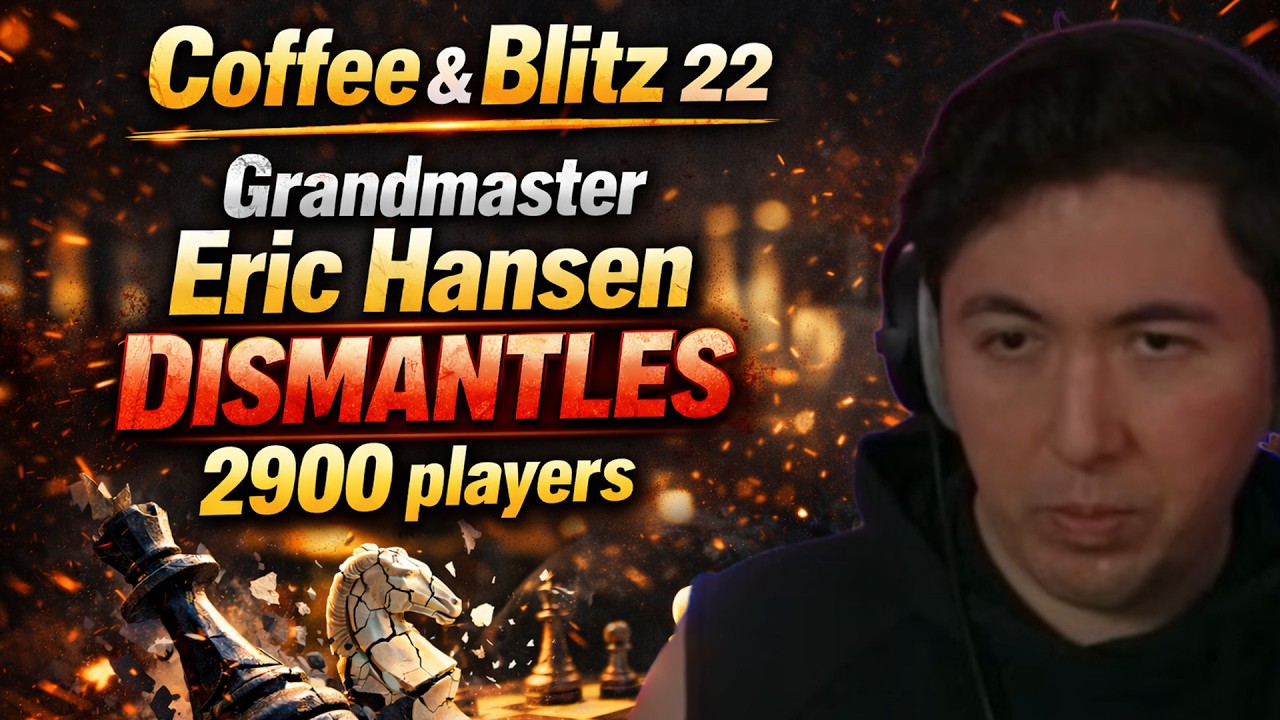 Coffee & Blitz 22 | Гроссмейстер Эрик Хансен разгромил 2900 игроков