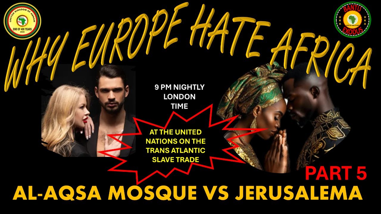AFRICA IS THE HOLY LAND || WHY EUROPE HATE AFRICA || AL-AQSA MOSQUE VS JERUSALEMA || PART 5