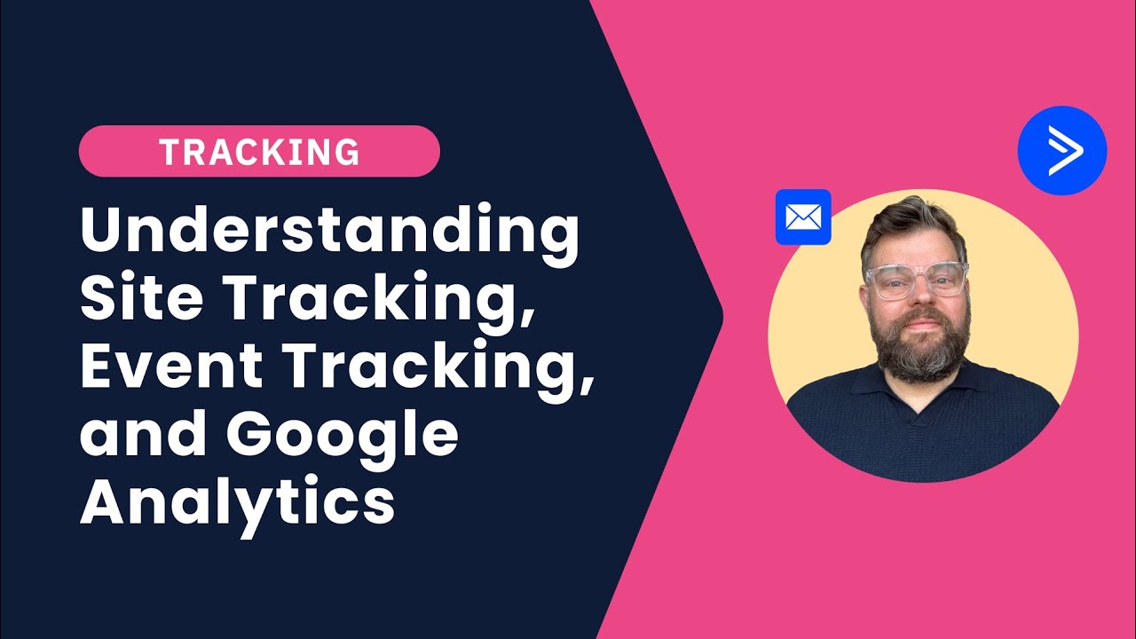 ActiveCampaign Site Tracking, Event Tracking, and Google Analytics
