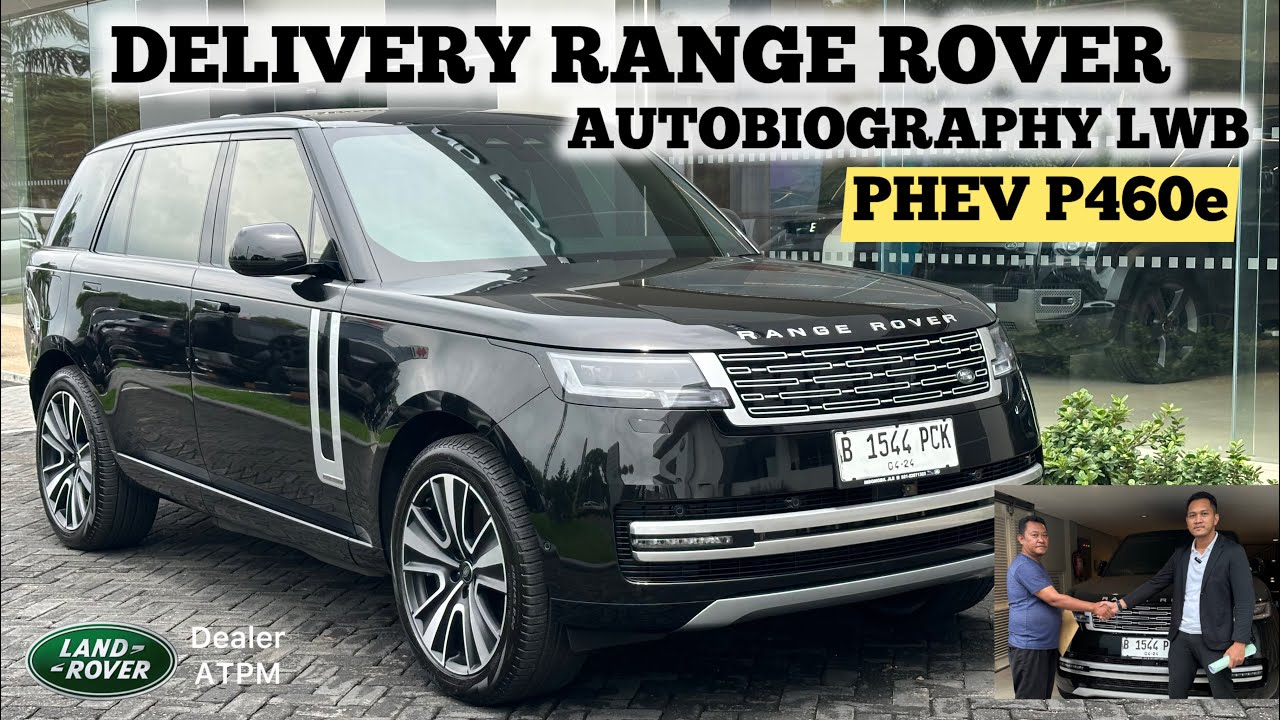 Delivery Range Rover Autobiography 3.0 PHEV LWB 2024 | Dealer Resmi ATPM Land Rover Indonesia