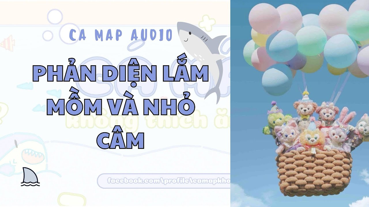 Cá mập audio số 103 | Phản diện lắm mồm và nhỏ câm
