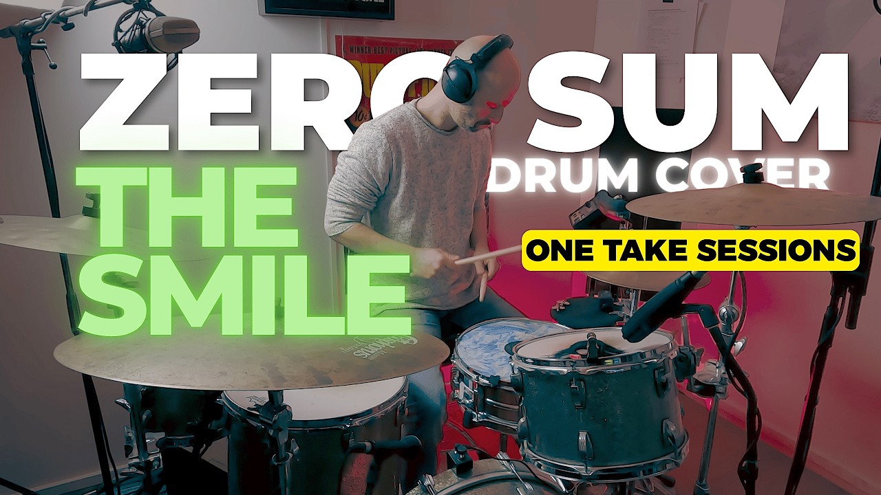 The Smile - Zero Sum (Drum cover) | ONE TAKE SESSIONS #07