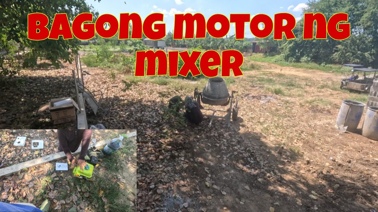 Napabili na ako ng bagong motor para sa mixer | Maikasa na kaya ngayon?