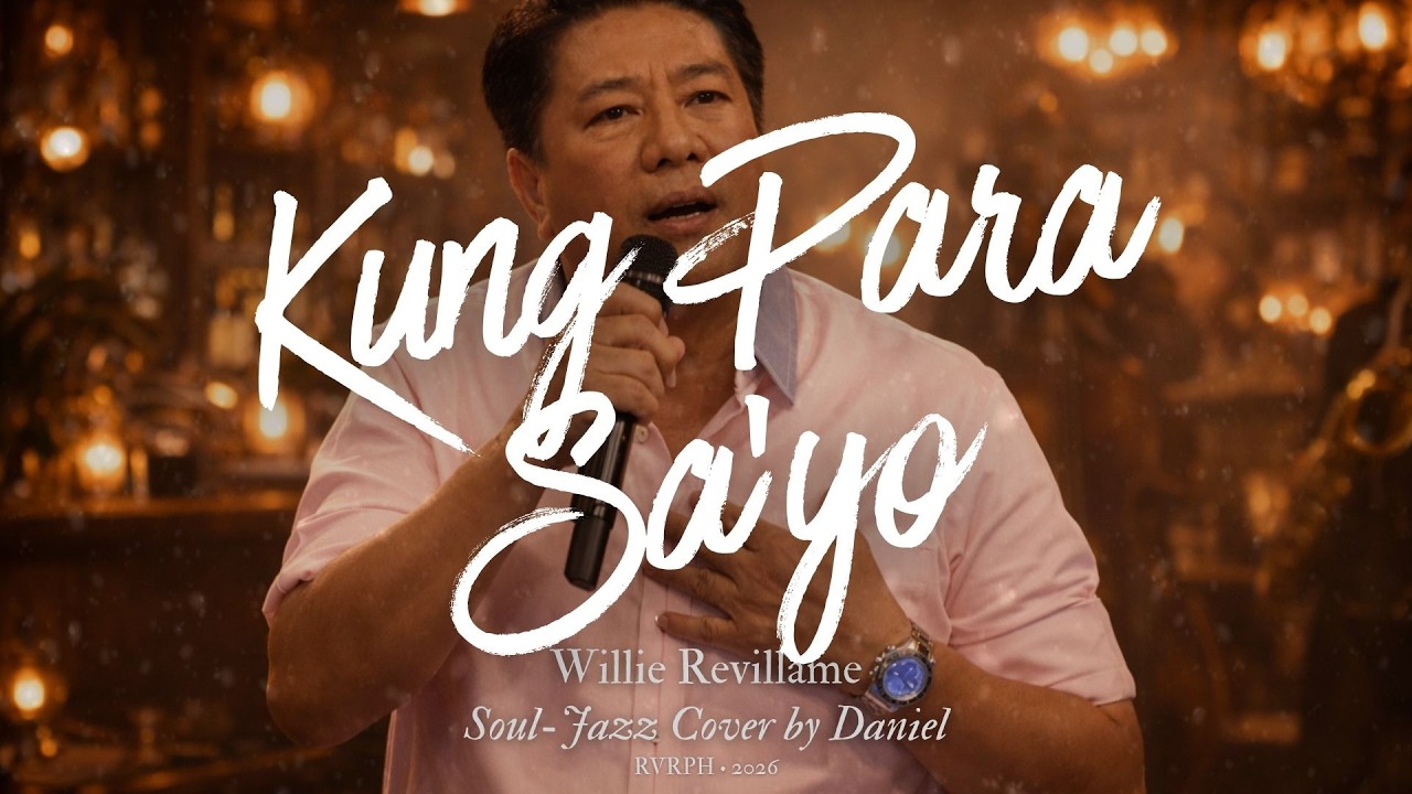Kung Para Sa’yo by Willie Revillame (OPM Soul-Jazz)