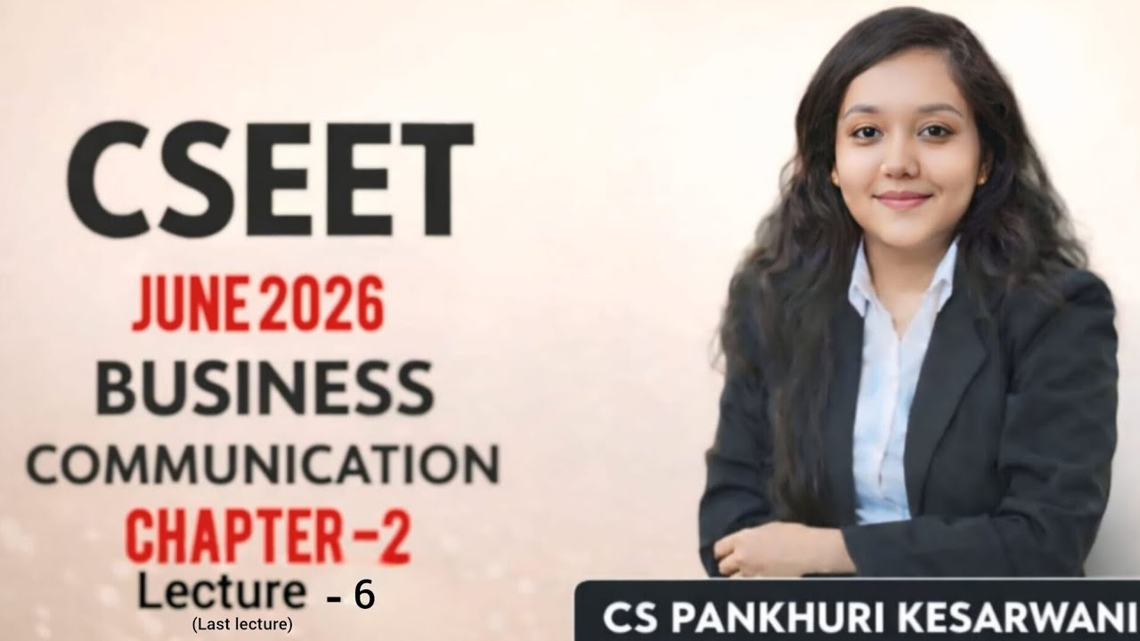 CSEET BUSINESS COMMUNICATION || CHAPTER 2 || LECTURE 6 || #CSEETSTUDENTS#CSSTUDENTS