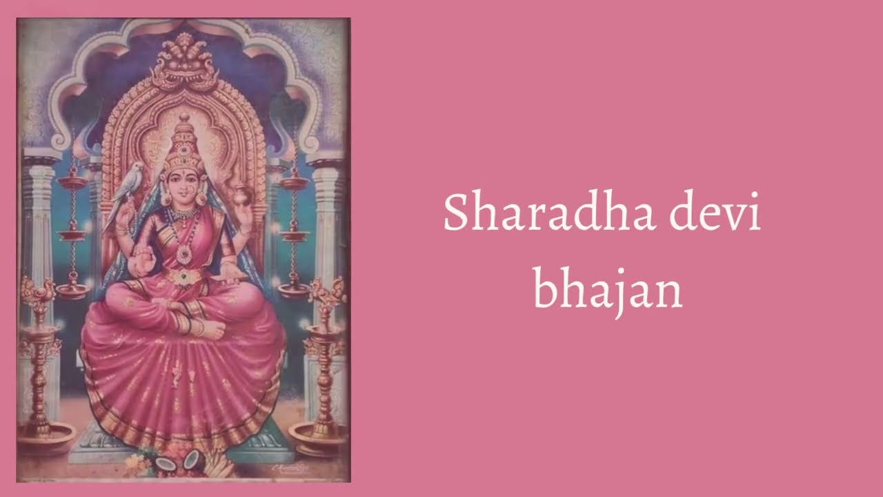 Sharadhambal Bhajan   Sangeetha rasike Sharadhae