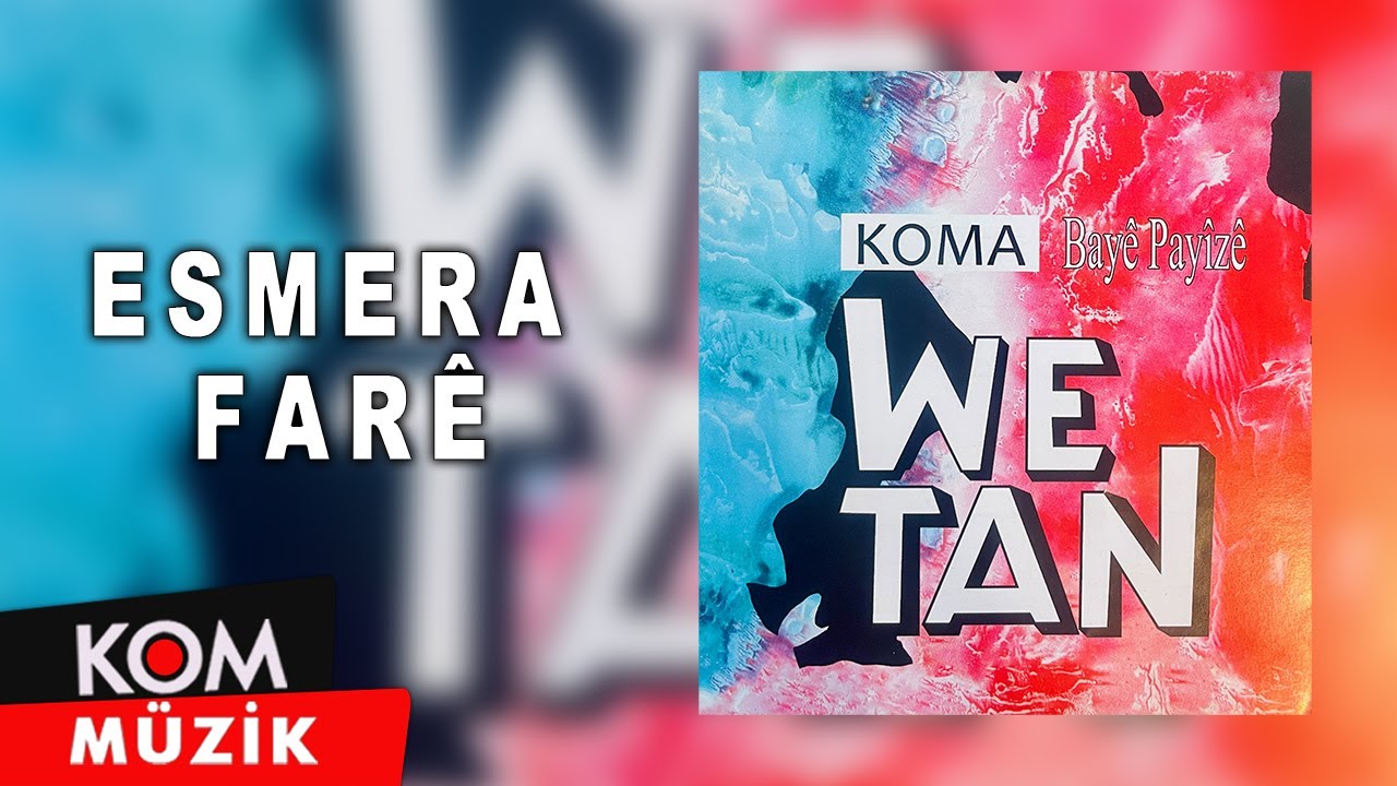 Koma Wetan - Esmera Farê (Official Audio © Kom Müzik)