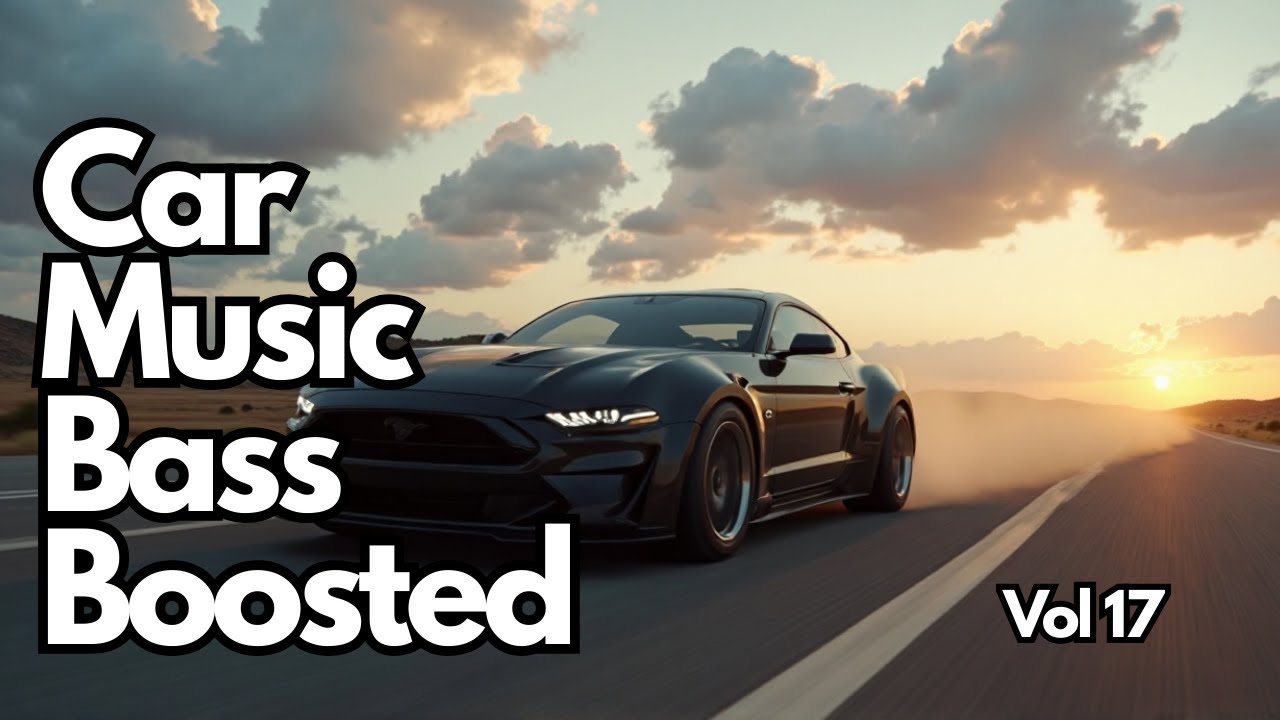 Car Music Bass Boosted Vol 17 #carmusic #bassboosted #bassboostedsongs