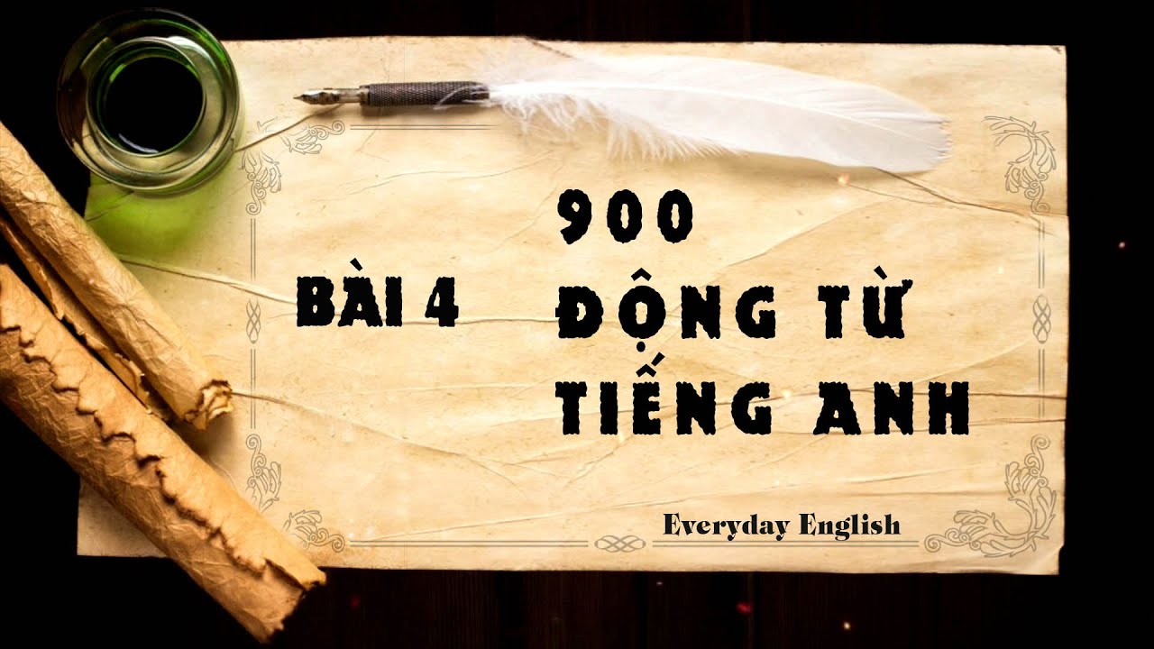 900 động từ tiếng anh - Bài 4