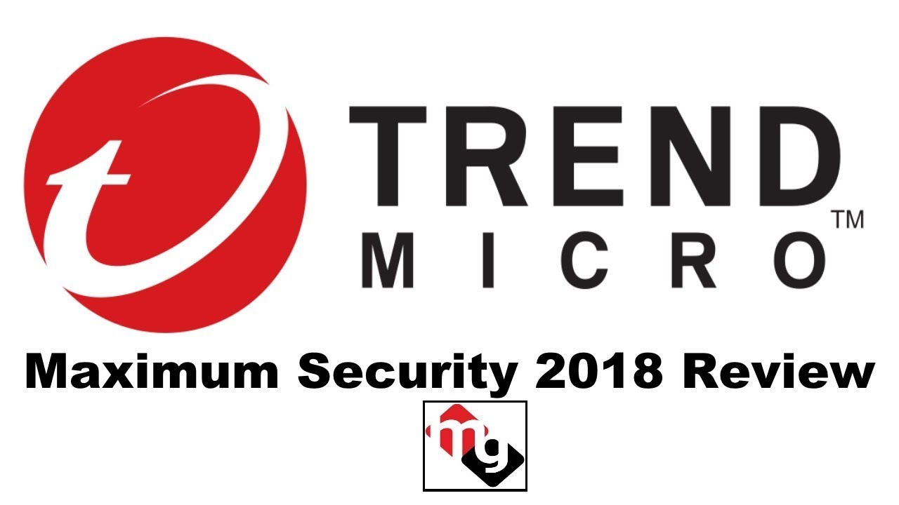 Trend Micro Maximum Security 2018 Review