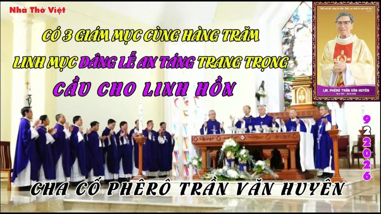 THÁNH LỄ AN TÁNG CHA CỐ PHÊRÔ TRẦN VĂN HUYÊN TRANG TRỌNG-CÓ 3 GIÁM MỤC CÙNG HÀNG TRĂM LM ĐỒNG TẾ#723