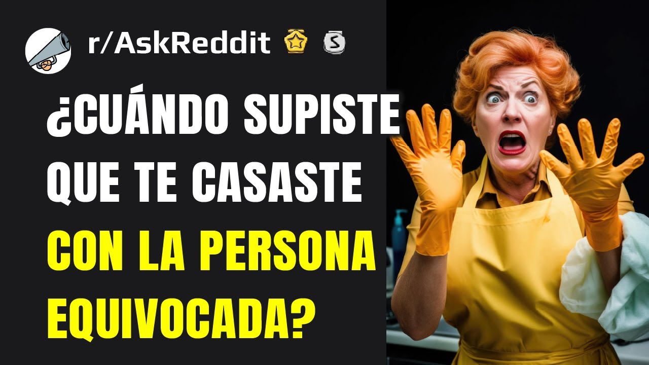 ¿Cuándo supiste que te casaste con la persona equivocada?
