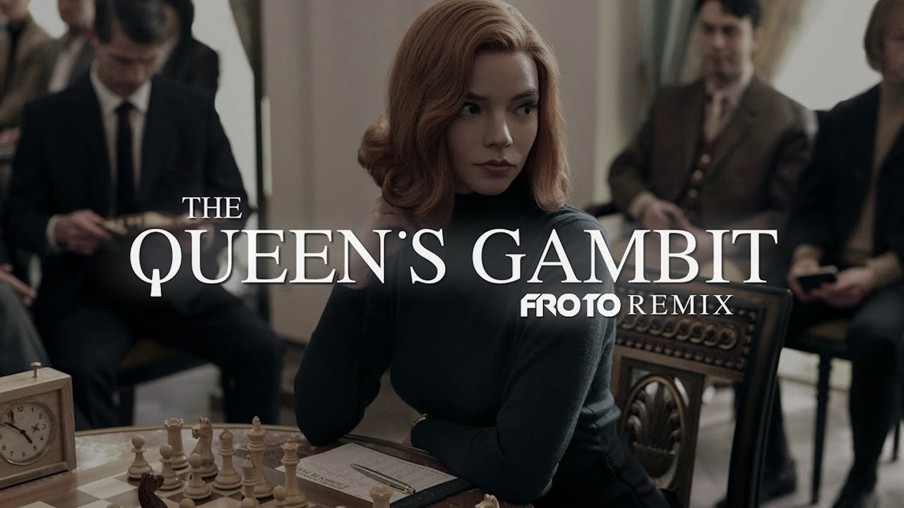 The Queen's Gambit (FROTO Remix)