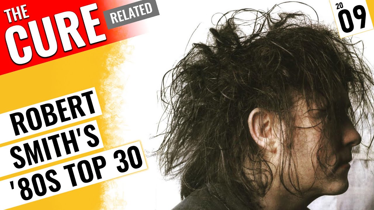 Robert Smith (The Cure) Presents His Top 30 Songs of the '80s 🇺🇸 2009 - SiriusXM 1st Wave