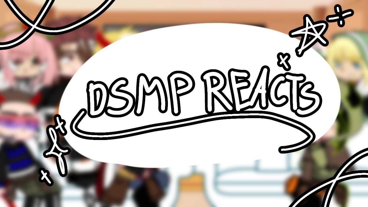 DSMP Reacts...||to random sh¡t||A bit lazy||DSMP||MCYT||sorry this took so long||