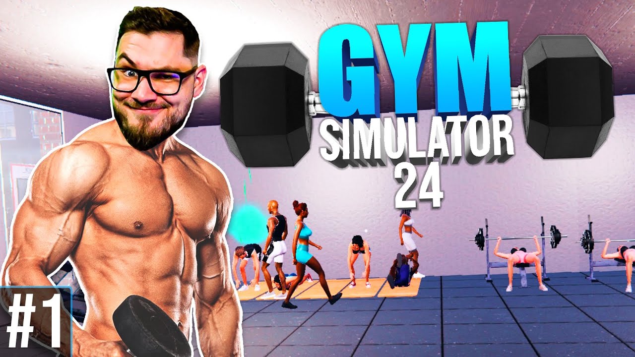 NOWY SYMULATOR SIŁOWNI? GYM SIMULATOR 24! #1 - Otwieramy swoją siłownię 💪