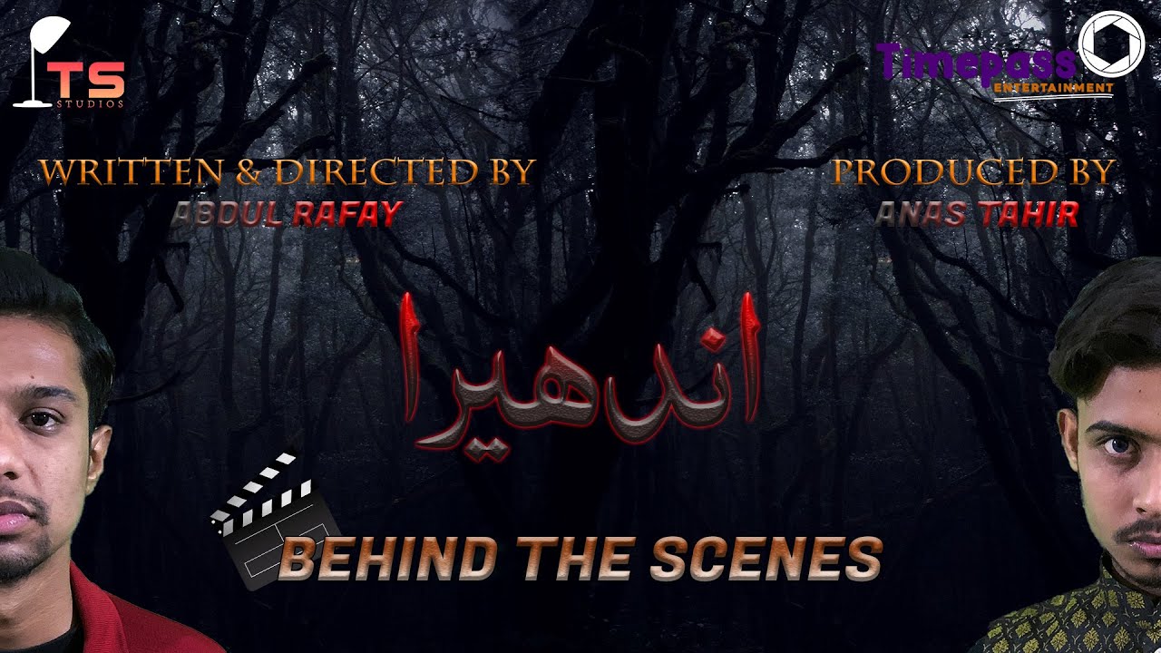 Behind The Scenes - Andhera.