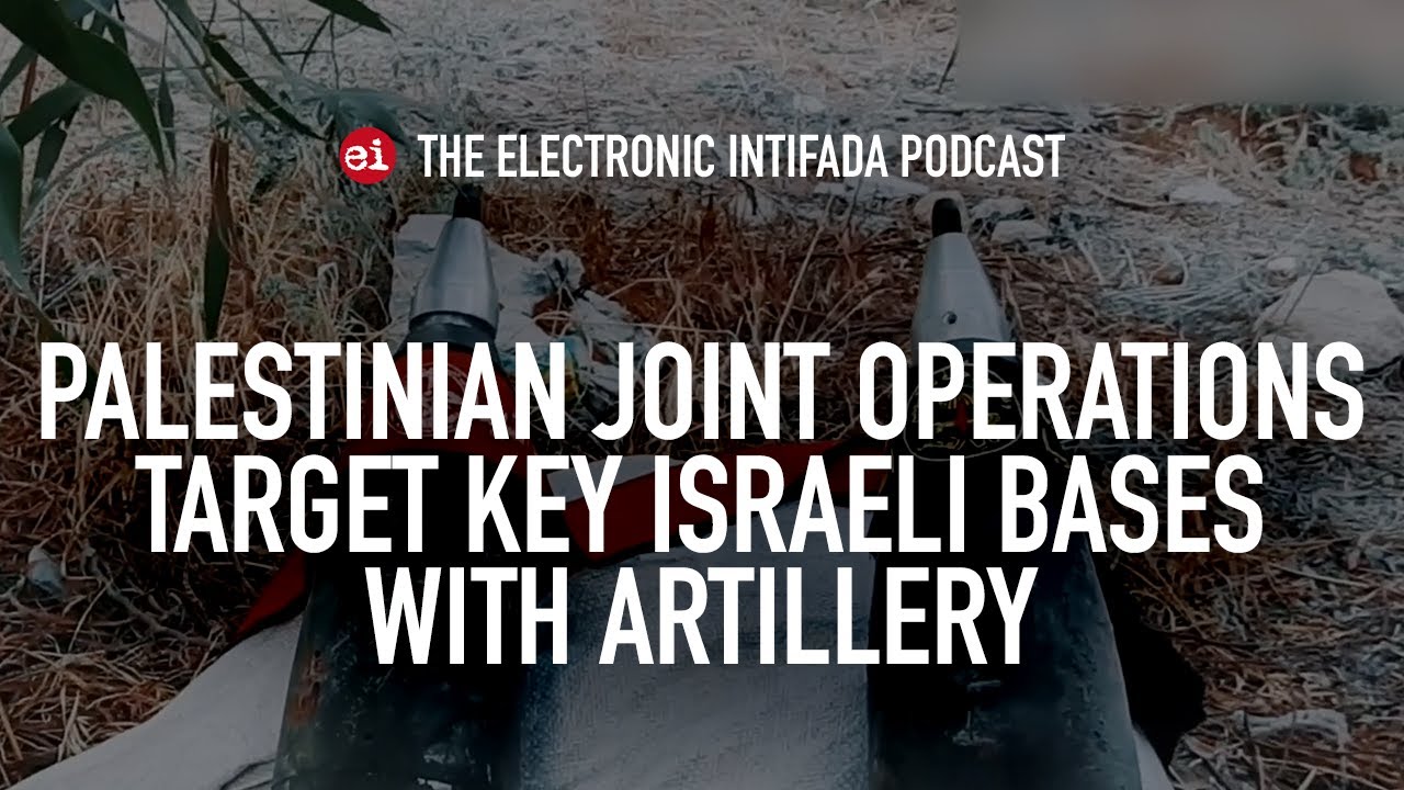 Palestinian joint operations target key Israeli bases with artillery, with Jon Elmer