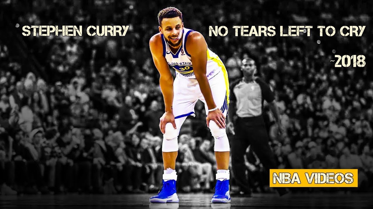Stephen Curry Mix 2018 - No Tears Left To Cry