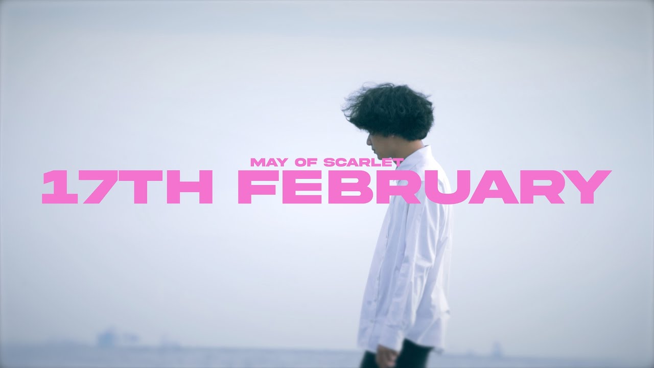 May Of Scarlet - 17th February (Official Music Video)