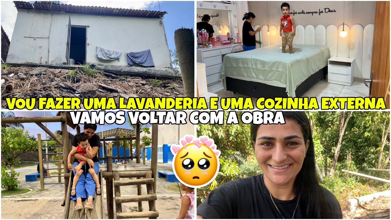 VAMOS VOLTAR COM A OBRA/ VOU FAZER MINHA LAVANDERIA E UMA COZINHA EXTERNA + UM SONHO SE REALIZANDO😭🙏