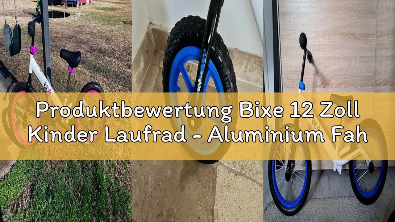Produktbewertung Bixe 12 Zoll Kinder Laufrad - Aluminium Fahrrad ohne Pedale mit Luftreifen - Balanc