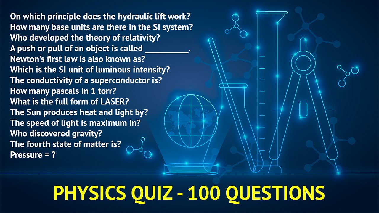 Physics Quiz - 100 Questions | Basic Physics Quiz for Students | General Science Questions