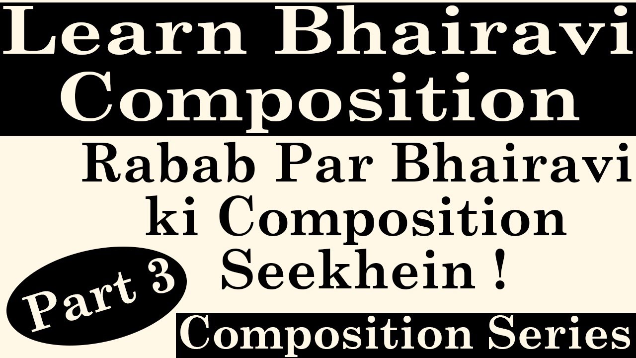Learn Rubab || Bhairavi Composition || Teentaal || Composition Series || Part 3