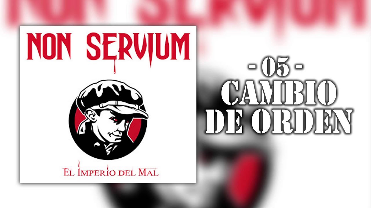 'Cambio de Orden' - Non Servium [El Imperio del Mal]