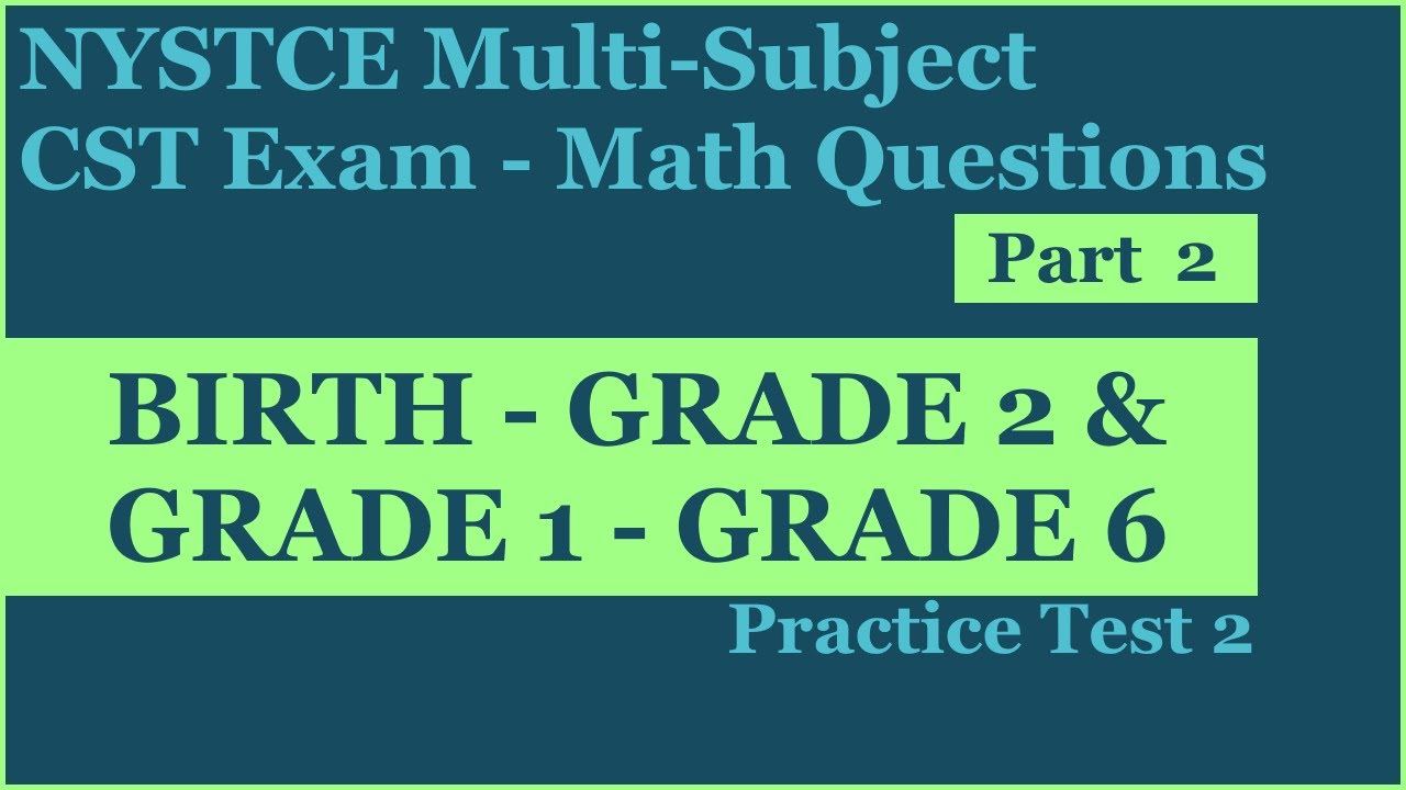 Practice Test 2 | NYSTCE: Multi-Subject CST: Part 2 (Math)
