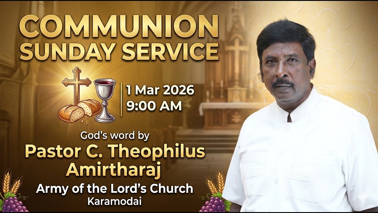 COMMUNION SUNDAY SERVICE - 01 (01-03-2026)​​ | THEOPHILUS AMIRTHARAJ | ALC, CHENNAI