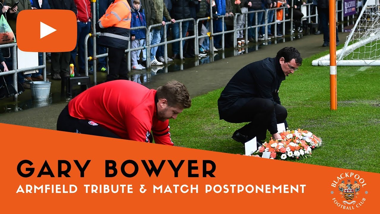 Armfield Tribute & Match Postponement | Gary Bowyer