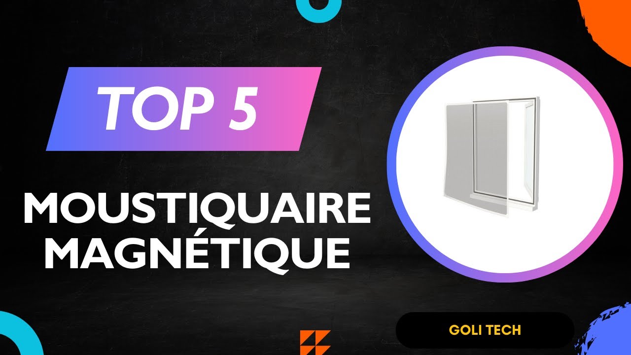 TOP 5 Meilleur Moustiquaire Magn&eacute;tique 2026 - Les Moustiquaire Magn&eacute;tique Comparatif