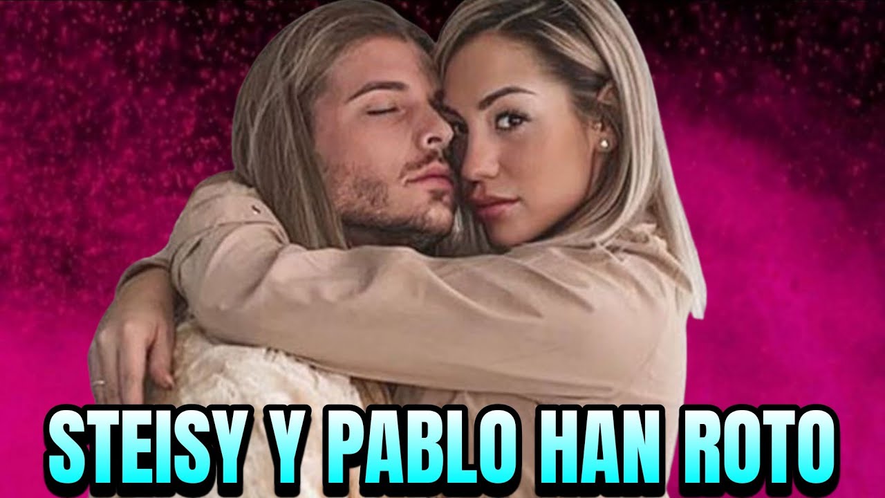 Steisy y Pablo anuncian su ruptura: 