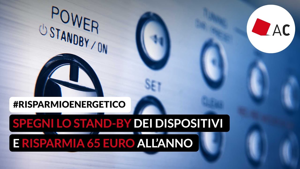 Quanto si risparmia in bolletta non lasciando i dispositivi in stand-by